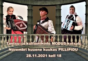 PILLIPIDU - novembri kuuene kuukas @ Tantsu- ja kultuurikodu MODUS